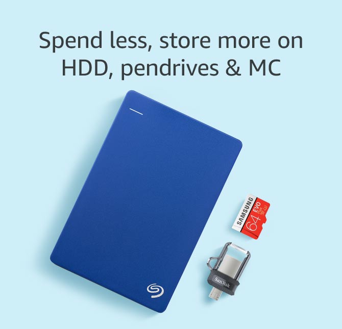 Spend less store more on HDD, pendrives and MC