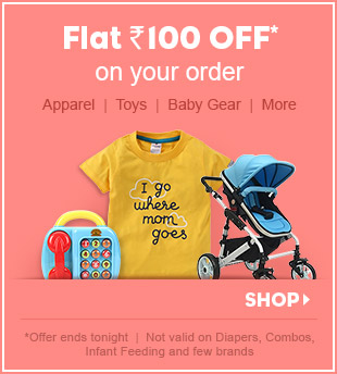 Flat Rs. 100 OFF* on your order | Apparel | Toys | Baby Gear | More 