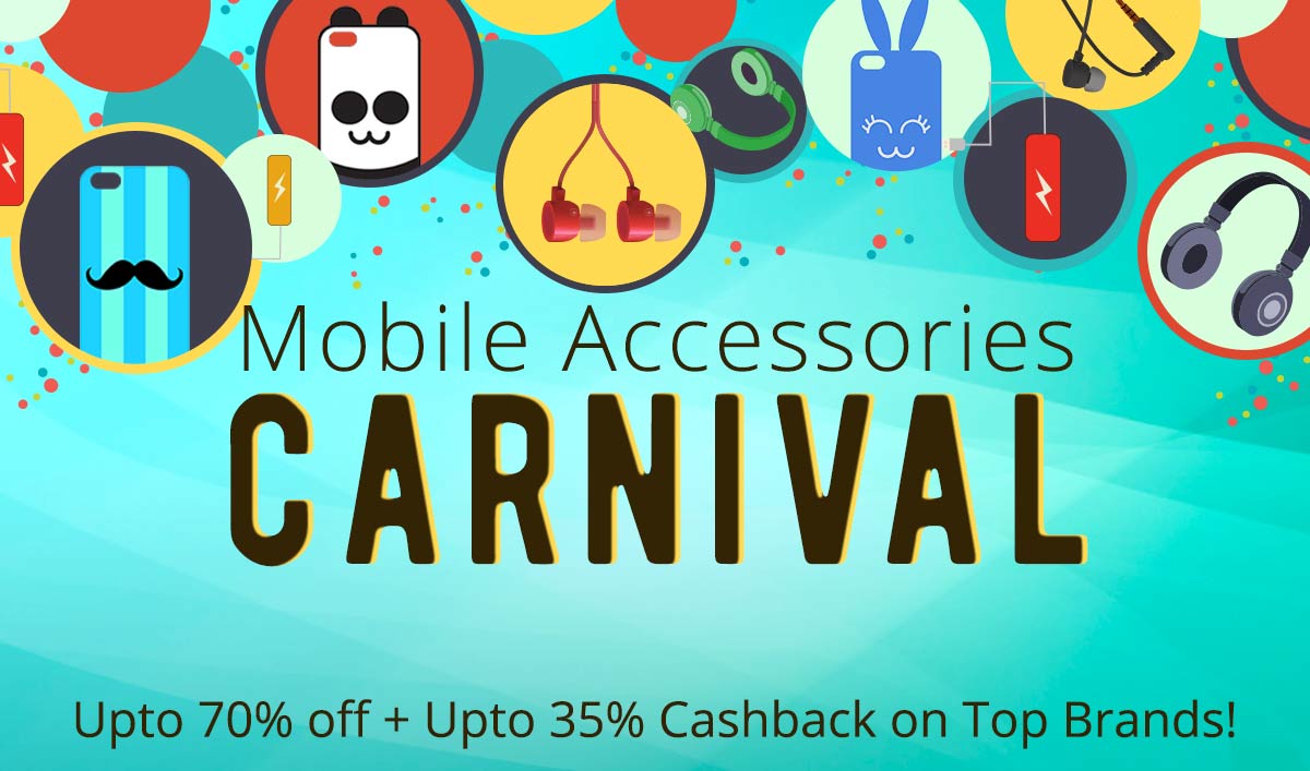Paytm Mobile accessories Carnival - Get upto 70% off + Extra 35% Cashback