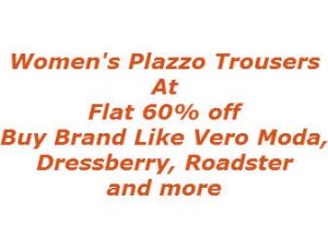Women Plazzo Trousers At Flat 60% off