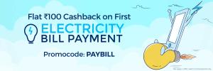 Flat ₹100 Cashback on First Electricity Bill Payment