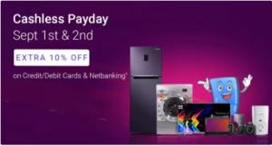 Cashless Pay Day - Upto 60% Off on TVs & Appliances + Extra 10% Disocunt