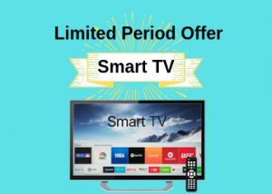 Limited Period Offer On the 5 Best Smart TV