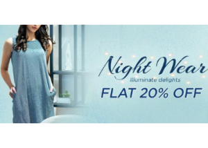 Flat 20% off + Rs. 250 dealCorner Cashback on Nightwear Collections
