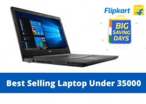 Don't Miss - Best Selling Laptops Under 35,000+ Exchange Offer