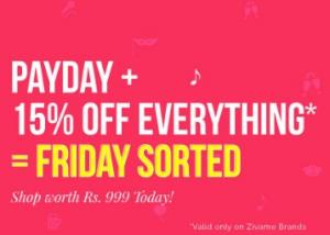 Pay Day Exclusive Deals Under Rs. 999 + Extra 15% OFF on Zivame Products