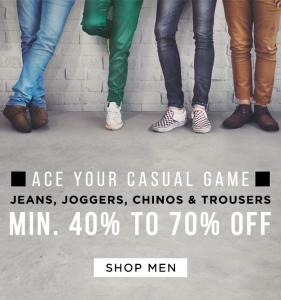 Min 40%-70% off on Branded Jeans, Chinos & trousers