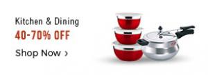 Min 40% - 70% off on Kitchen and Dining + More offers